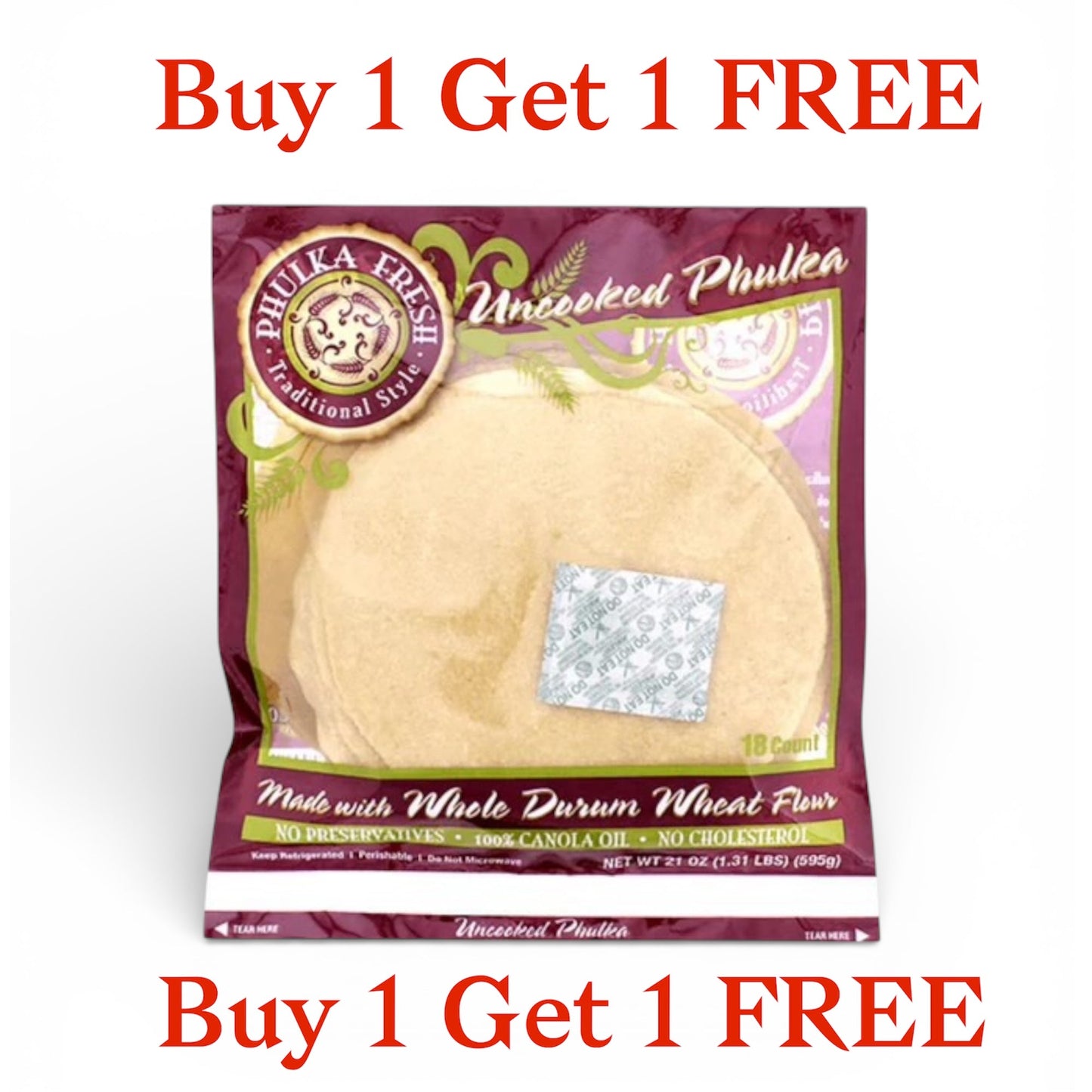 Phulka Fresh Uncooked 18 PCS (BOGO FREE)